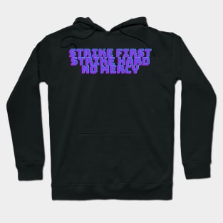 strike hard strike first no mercy cobra kai 5 Hoodie